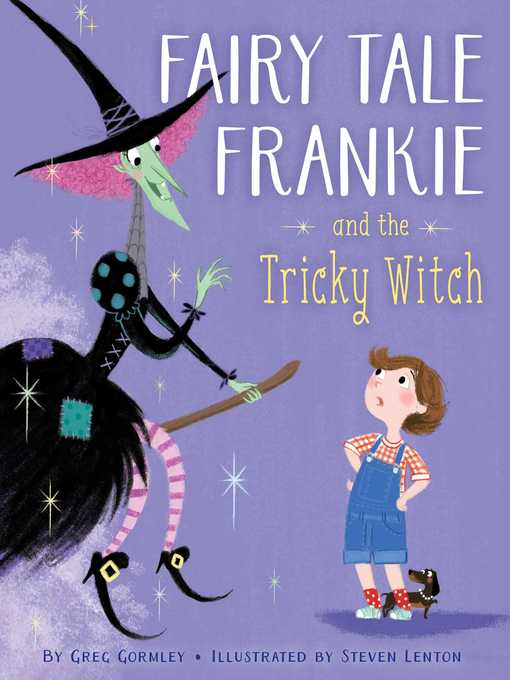 Title details for Fairy Tale Frankie and the Tricky Witch by Greg Gormley - Wait list